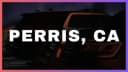Perris, California Fling all cars script