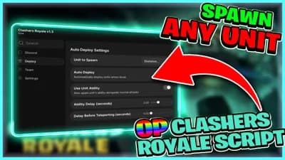 Clashers Royale Auto Farm & Spawn as Any Unit