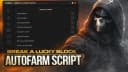 BREAK A LUCKY BLOCK AUTO FARM SCRIPT V3NENO HUB