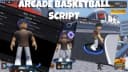 [FREE] Arcade Basketball Script | Auto Release MorePC/Mobile