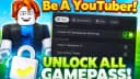 Keyless OP Be a Youtuber Script - UNLOCK ALL GAMEPASS (WORK)