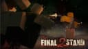 The Best Final Stand 2 Script Oat but even better