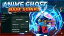 ANIME GHOST(UPDATE 7)auto farm, Auto easter event,AUTO RAIDS