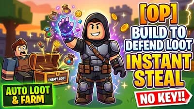 [OP] Build to Defend Loot - Instant Steal & Auto Farm