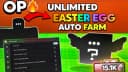 『OP 🔥』UNLIMITED EASTER EGG - AUTO FARM - AUTO EVENT