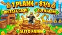[OP] 1 PLANK = $1/S | AUTO FARM & INSTANT CASH | KEYLESS