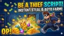 [OP] Be a Thief - INSTANT STEAL, FIND BEST CASH & OTHER