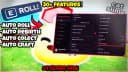 Auto Roll | Auto Craft |  Auto Colect | Auto Feed | And More