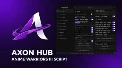 Axon Hub – Anime Warriors III Script (Auto Farm, Quests)