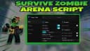 *BEST* SURVIVE ZOMBIE ARENA SCRIPT | AUTO FARM & MORE