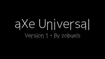 aXe Universal • V1 • By zobuels