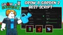 *NEW* GROW A GARDEN 2 SCRIPT