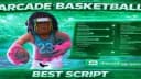 Multi good script for arcade basketball