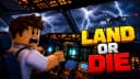 🔥 LAND OR DIE | AUTO-SURVIVE + SPEED | NO KEY | PC
