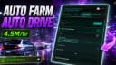 Auto Drive | Auto Farm | Anti AFK | 4.5M / HR | OP CURRENTLY