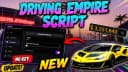 [NEW] Driving Empire Script | Auto Farm, Auto Race & More