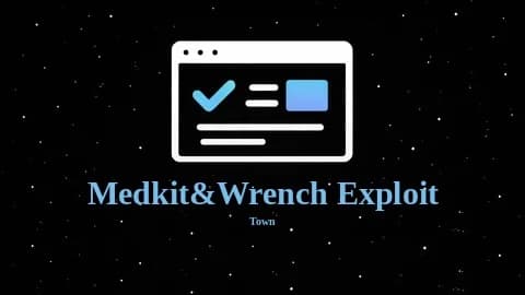 Town | Medkit&Wrench Exploit