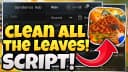 [NEW] Best Clean all the leaves Script