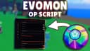Best Evomon Script