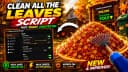 [NEW] Best Clean all the leaves Script