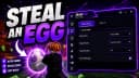 🥚 STEAL AN EGG SCRIPT — OP Auto-Steal, Egg ESP, Instant Col
