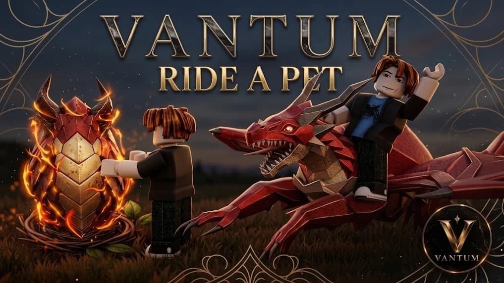 VANTUM - Ride A Pet [Key Is Free]