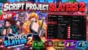 New Slayers 2 Best Script