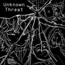 Unknown Threat [A NEW DAY]
