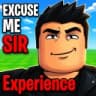 Excuse me Sir Experience