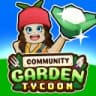 [Update] Community Garden Tycoon 🌱