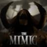 The Mimic [ANNIVERSARY 🎉] 