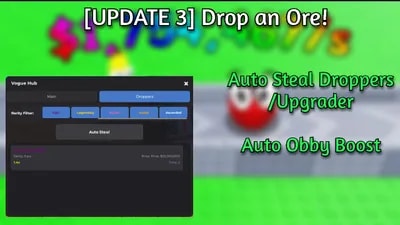 [UPDATE 3] Drop an Ore! | AUTO STEAL DROPPERS AUTO OBBY