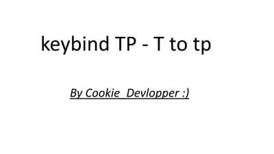 keybind TP - T to tp