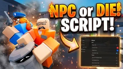 [🍀] NPC or DIE! 💢 Op Script