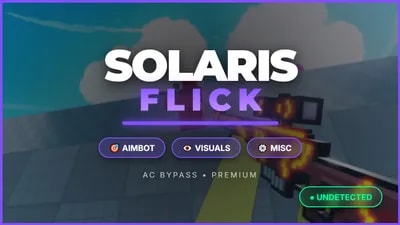 Solaris - Flick | OP Aimbot, Autoshoot, ESP  [PC/MOBILE]