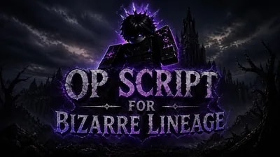 Bizarre Lineage OP Script