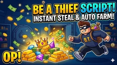 [OP] Be a Thief - INSTANT STEAL, FIND BEST CASH & OTHER