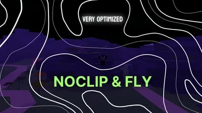 (VERY OPTIMIZED) Noclip & Fly