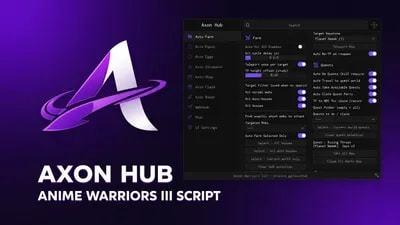 Axon Hub – Anime Warriors III Script (Auto Farm, Quests)