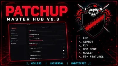 PATCHUP MASTER HUB | 50+ Features | ESP Aimbot Fly GodMode