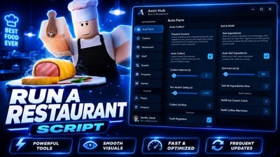 Axon Hub | Run a Restaurant Script - Auto Farm & Cook