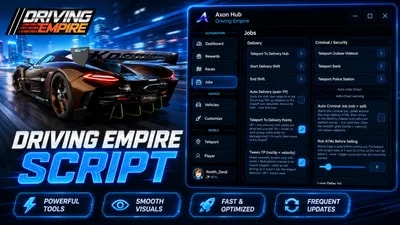Axon Hub | Driving Empire Script - Auto Farm & Auto Delivery