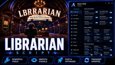 Axon Hub | Librarian Script - Auto Shelve, Auto Farm, Magic