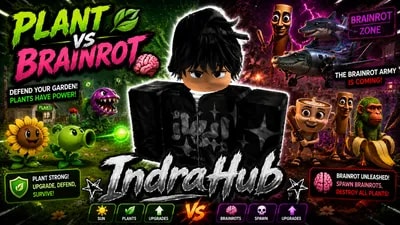 IndraHub Plants Vs Brainrots