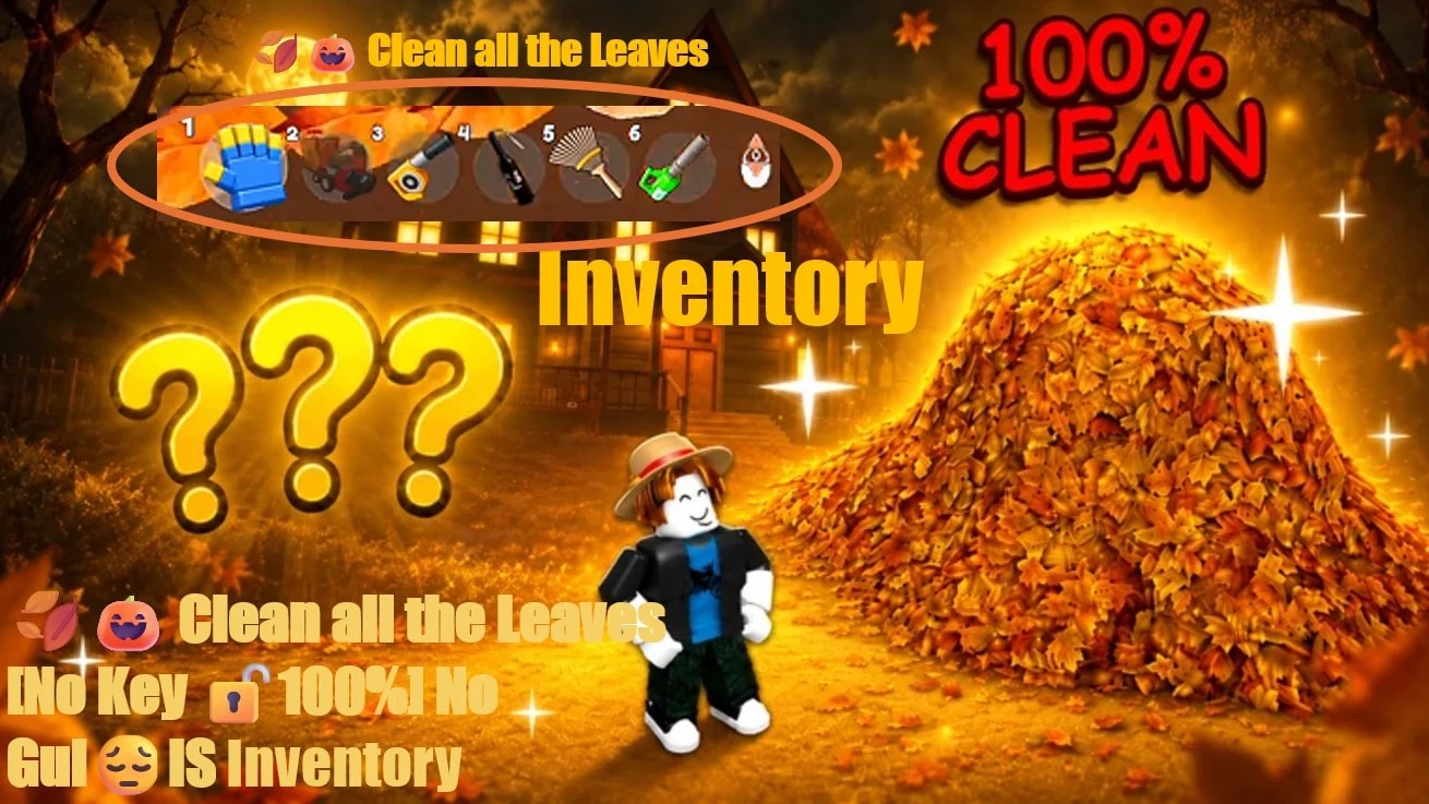 🍂🎃 Clean all the Leaves [No Key 🔓100%] NoGui IS Inventory