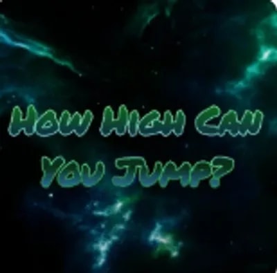 How High Can You Jump? Script Free