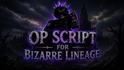 Bizarre Lineage OP Script