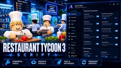 Axon Hub | Restaurant Tycoon 3 Script - Auto Farm, Auto Cook