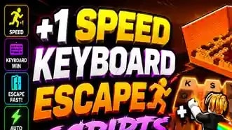 +1 SPEED KEYBOARD ESCAPE AUTO-ESCAPE + SPEED | NO KEY