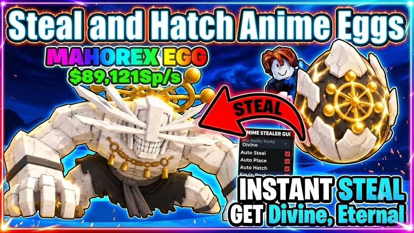 Steal And Hatch Anime Eggs Script | Auto Steal & More